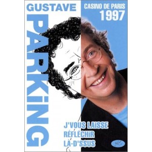 Gustave Parking - J'vous Laisse R&eacute;fl&eacute;chir L&agrave;-D'ssus
