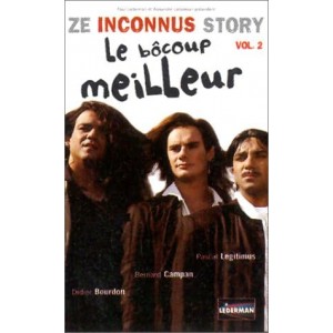 Les Inconnus - Ze Inconnus Story - Le B&ocirc;coup Meilleur - Vol. 2