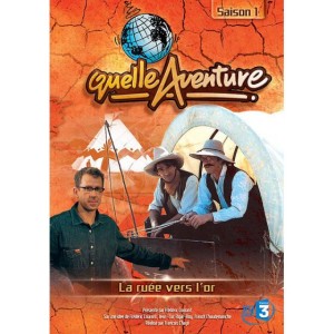 Quelle Aventure ! - Saison 1 - 5 - La Ru&eacute;e Vers L'Or 