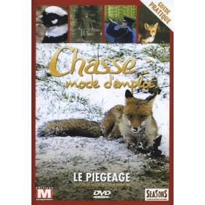 Chasse - Mode D'emploi - Vol. 4 - Le Pi&eacute;geage