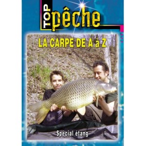 Top p&ecirc;che - La Carpe de A &agrave; Z - Sp&eacute;cial Etang 