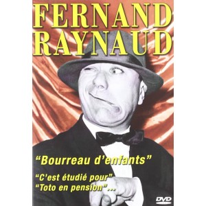 Fernand Raynaud - Bourreau D'Enfants