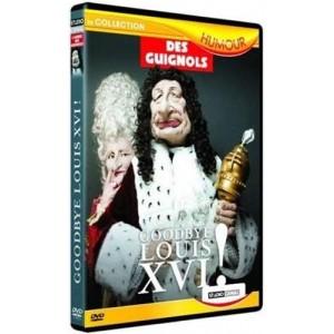 L'Ann&eacute;e des Guignols 2004/2005 - Good Bye Louis XVI !